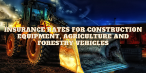 Insurance Rates For Construction Equipment